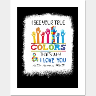 I See Your True Color That's Why I Love You Autism Awareness Posters and Art